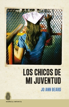 Los chicos de mi juventud - Jo Ann Beard