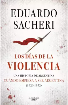 Los días de la violencia - Eduardo Sacheri