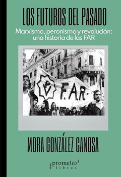 Los futuros del pasado - Mora González Canosa