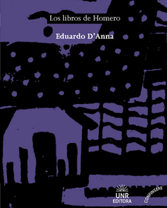 Los libros de Homero - Eduardo D'Anna