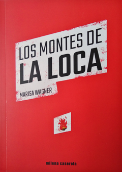 Los montes de la loca - Marisa Wagner