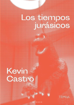 Los tiempos jurásicos - Kevin Castro