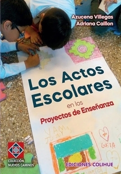 Los actos escolares en los Proyectos de Enseñanza - Azucena Villegas