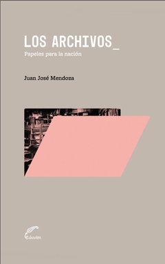 Los archivos - Juan José Mendoza