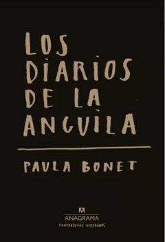 Los diarios de La anguila - Paula Bonet