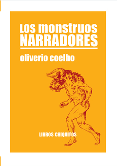 Los monstruos narradores - Oliverio Coelho
