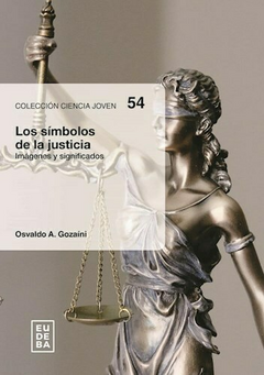 Los símbolos de la justicia - Osvaldo Alfredo Gozaíni