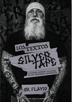 Los Textos Silvertape - Catarsis surfer de un anti poeta - Sr. Flavio