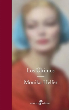 Los últimos - Monika Helfer