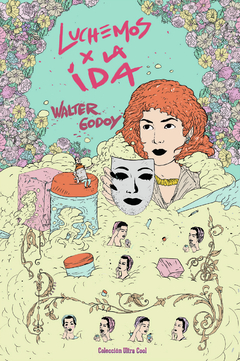 Luchemos Por la Ida - Walter Godoy