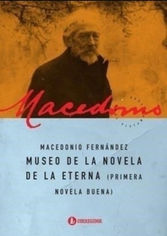 Museo de la novela de la eterna (NE) - Macedonio Fernández