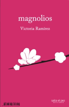 Magnolias & Teoría del polen - Victoria Ramírez