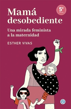 Mamá Desobediente - Esther Vivas - comprar online