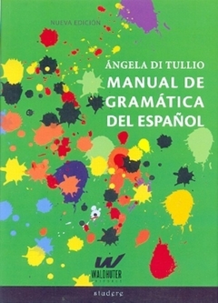 Manual de gramática del español - Ángela Di Tullio