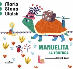 Manuelita la tortuga - María Elena Walsh