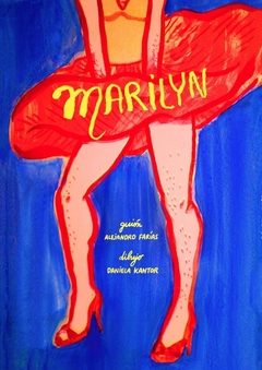 Marilyn - Daniela Kantor / Alejandro Farías