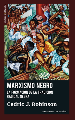 Marxismo Negro - Cedric J. Robinson