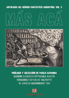 Más acá. Antología del género fantástico argentino. Vol 2 - AAVV (Pablo Capanna comp.)