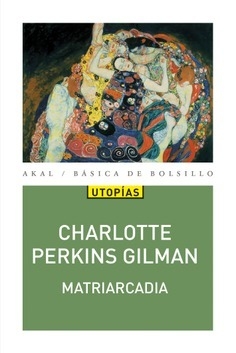 Matriarcadia - Charlotte Perkins Gilman ( Tr. Celia Merino Redondo)