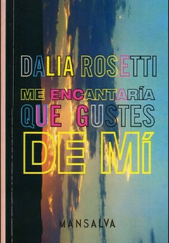 Me encantaría que gustes de mí - Dalia Rosetti