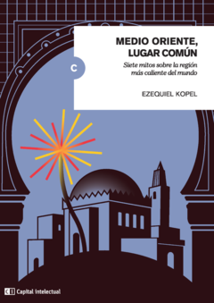 Medio Oriente, lugar común - Ezequiel Kopel