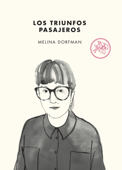 Los triunfos pasajeros - Melina Dorfman