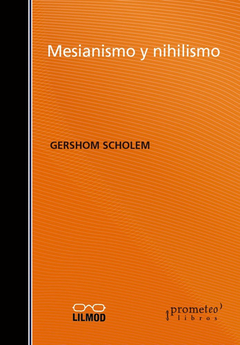 Mesianismo y nihilismo - Gershom Scholem