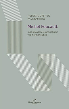 Michel Foucault: más allá del estructuralismo y la hermenéutica - Paul Rabinow, Hubert Dreyfus