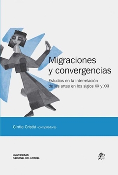 Migraciones y convergencias - Cintia Cristiá