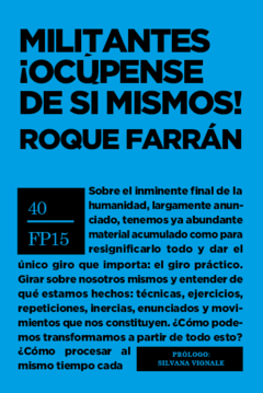 Militantes ¡ ocupense de sí mismos ! - Roque Farran