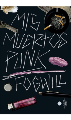 Mis muertos Punk - Rodolfo Enrique Fogwill