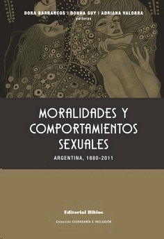 Moralidades y comportamientos sexuales - Dora Barrancos / Donna Guy / Adriana Valobra