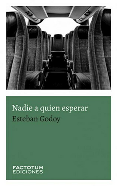 Nadie a quien esperar - Esteban Godoy