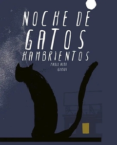 Noche de gatos hambrientos - Pablo Albo