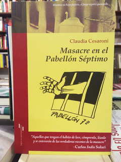 Masacre En El Pabellón Séptimo - Claudia Cesaroni - comprar online
