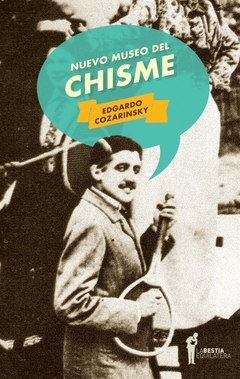 Nuevo museo del chisme - Edgardo Cozarinsky