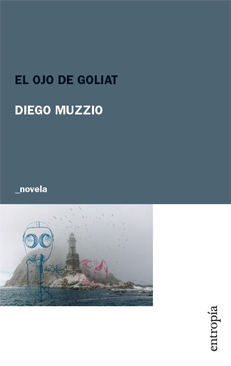 El ojo de Goliat - Diego Muzzio