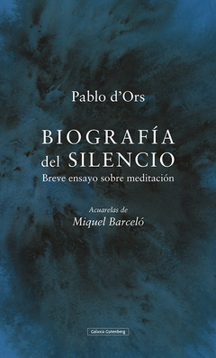Biografía del silencio - Pablo d'Ors,