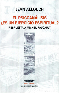 El psicoanálisis ¿es un ejercicio espiritual? - Jean Allouch