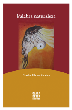 Palabra naturaleza - María Elena Castro