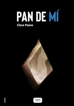 Pan de mí - Clara Pazos