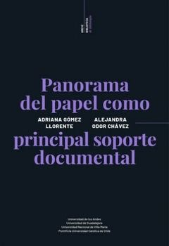 Panorama del papel como principal soporte documental - Adriana Gómez Llorente / Alejandra Odor Chávez