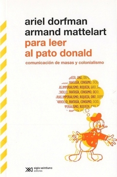 Para leer al pato donald - Armand Mattelart / Dorfman