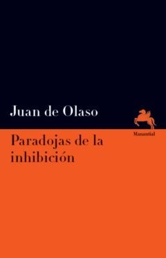 Paradojas de la inhibición - Juan de Olaso