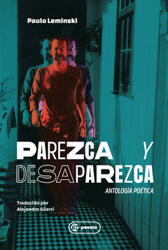 Parezca y desaparezca - Paulo Leminski