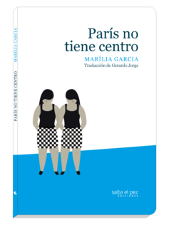 Paris no tiene centro - Marilia García