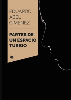 Partes de un espacio turbio - Eduardo Abel Giménez