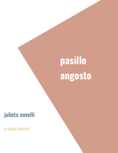 Pasillo angosto - Julieta Novelli