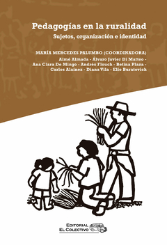 Pedagogías en la ruralidad - AA. VV., María Mercedes Palumbo (coordinadora)