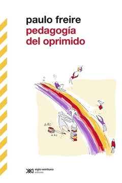 Pedagogía del oprimido - Paulo Freire - comprar online